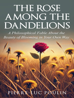 cover image of The Rose Among the Dandelions